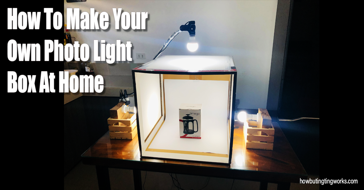 How To Make Your Own Photo Light Box At Home - HowButingtingWorks